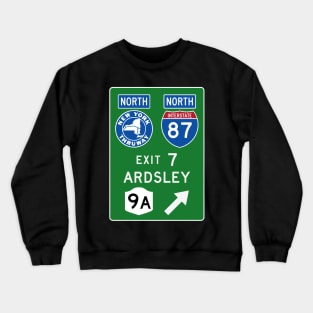 New York Thruway Northbound Exit 7: Ardsley Route 9A Crewneck Sweatshirt